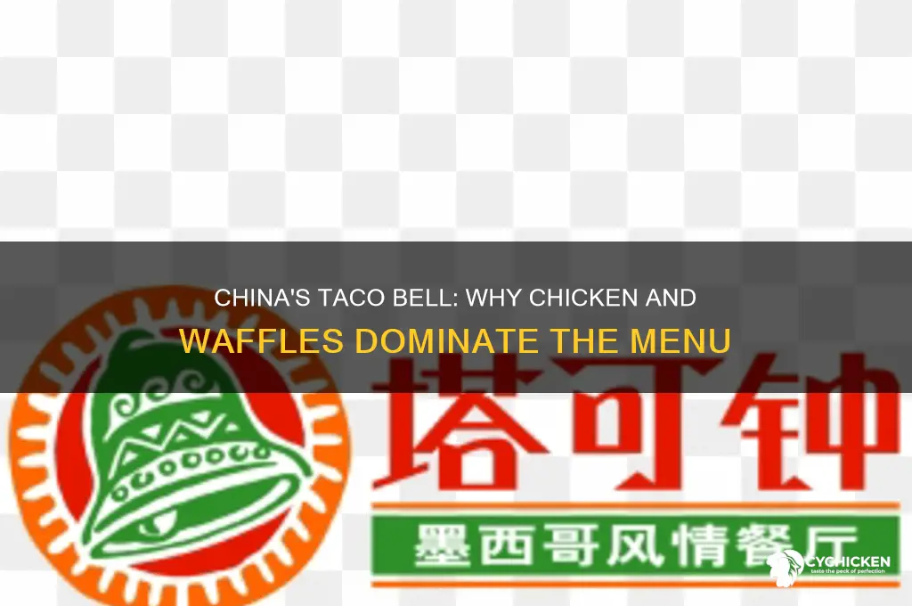 why chinas taco bell sells chicken and waffles