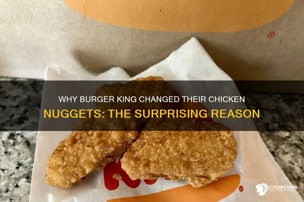 why did burger king change their chicken nuggets