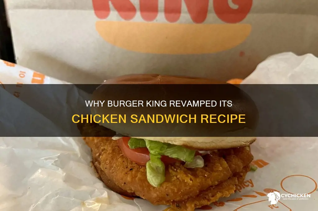 why did burger king change their chicken sandwich