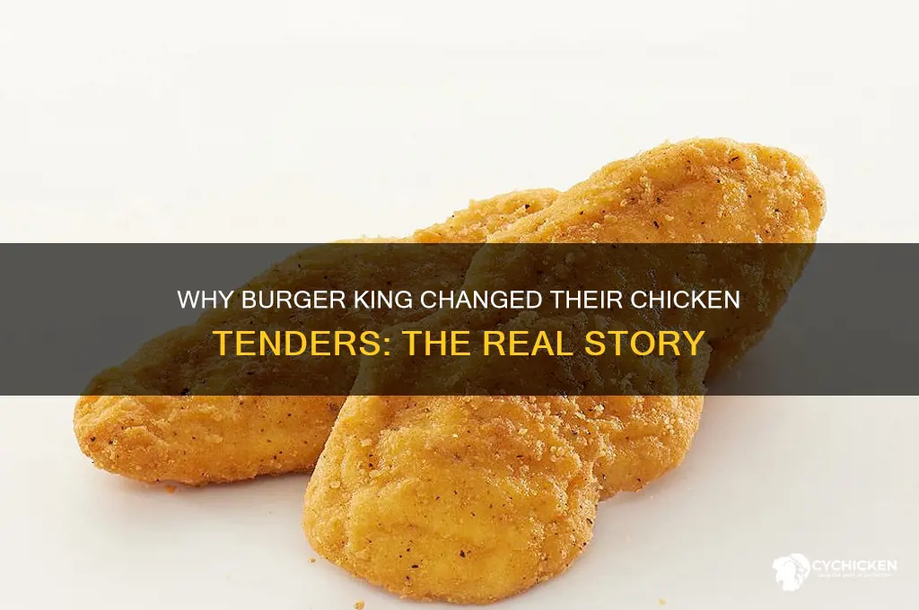 why did burger king change their chicken tenders