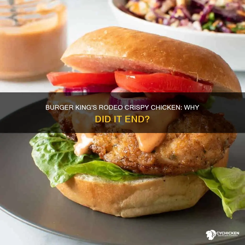 why did burger king stop doing rodeo crispy chicken