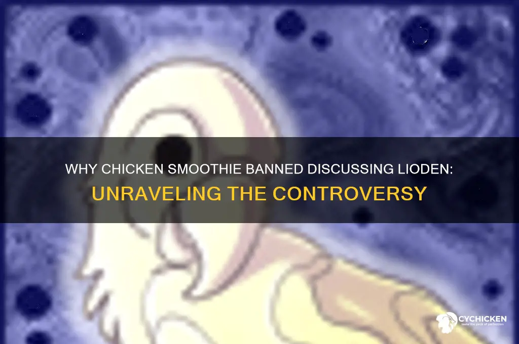 why did chicken smoothie ban talking about lioden