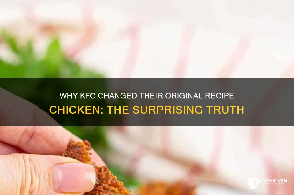 why did kfc change their original recipe chicken