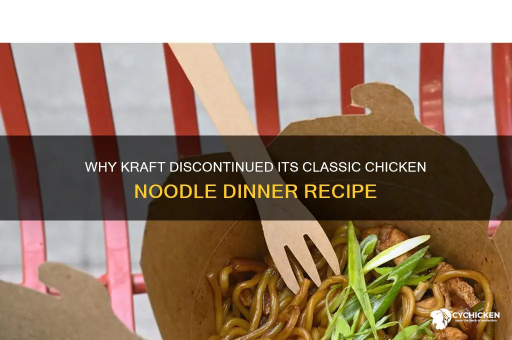 why did kraft discontinue chicken noodle dinner recipe