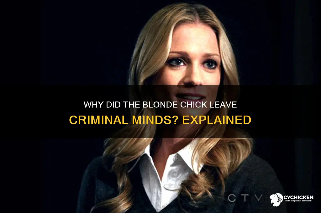 why did the blond chick leave criminal minds