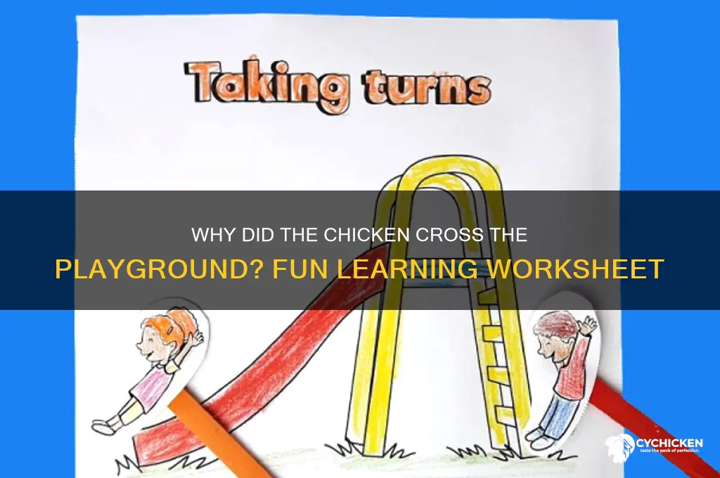 why did the chicken cross the playground worksheet