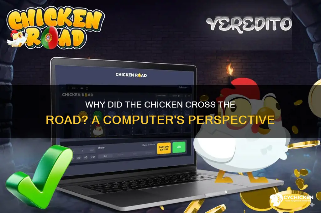 why did the chicken cross the road computer