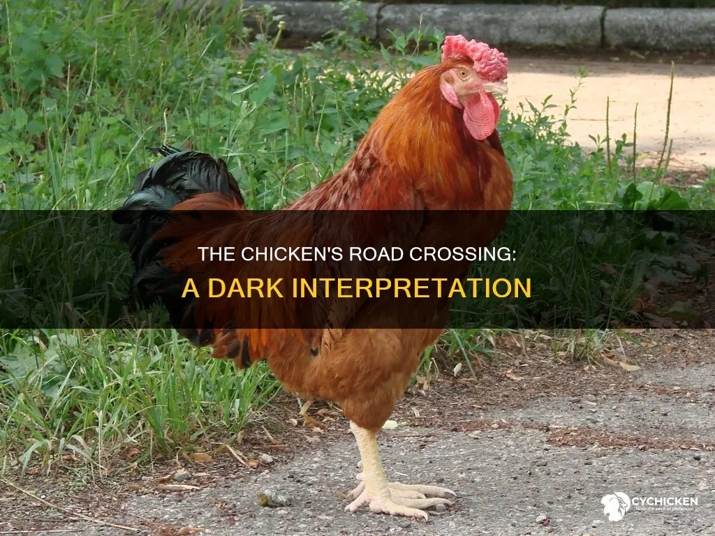 why did the chicken cross the road dark meaning