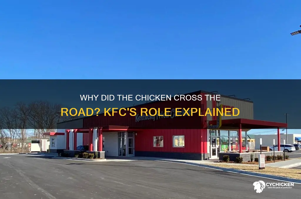 why did the chicken cross the road kfc