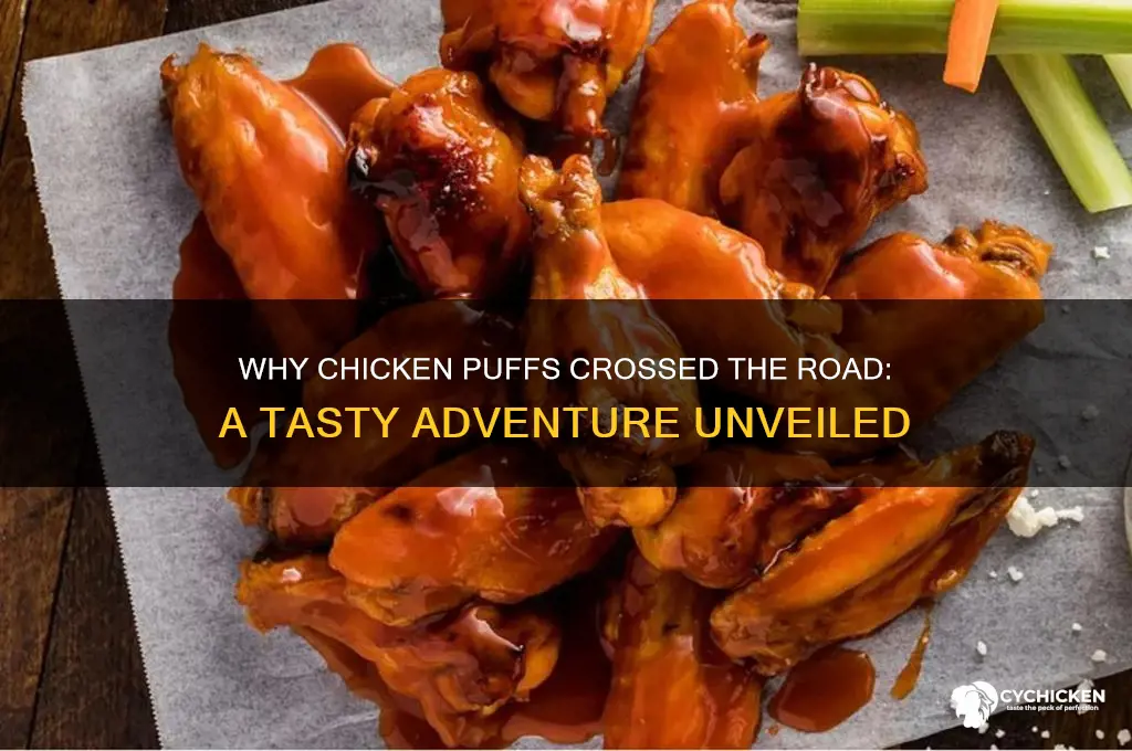 why did the chicken puffs cross the road