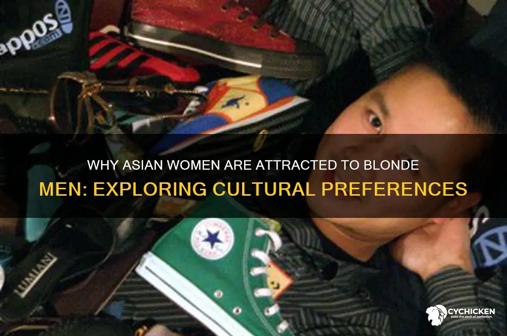 why do asian chicks like blonde guys