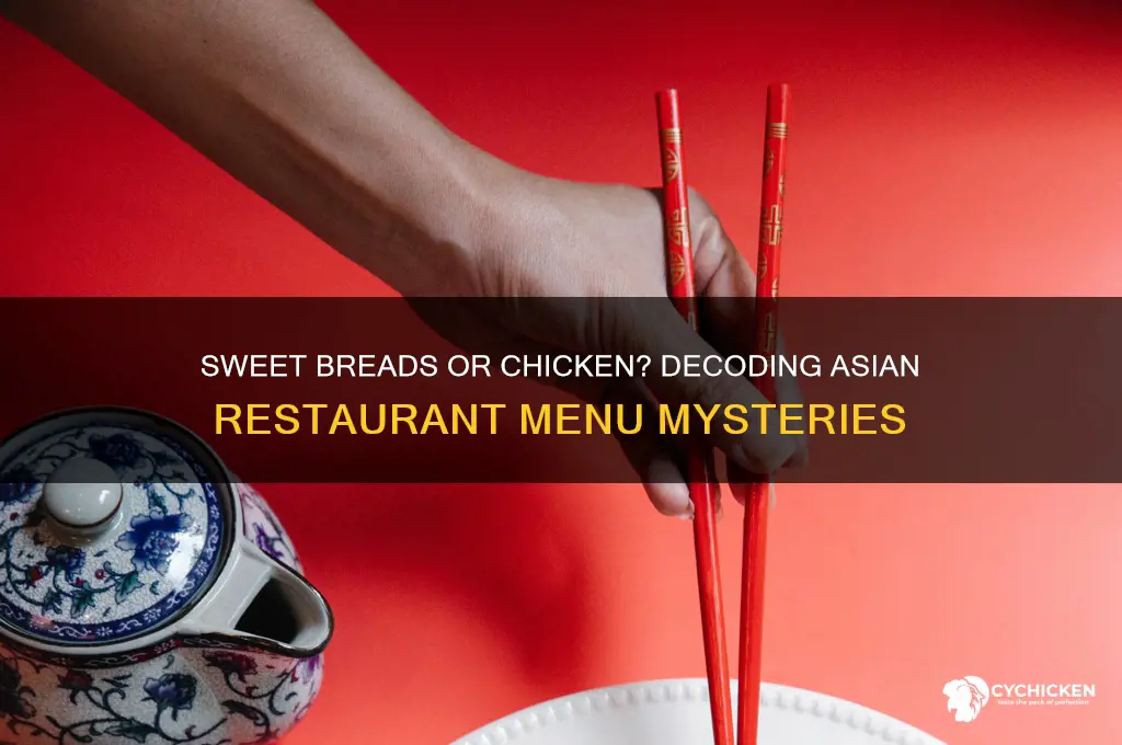 why do asian restaurants call sweet breads chicken