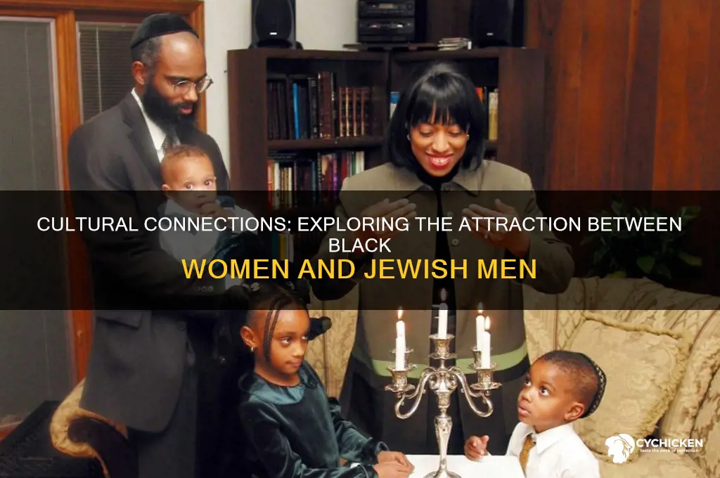 why do black chicks like jewish men