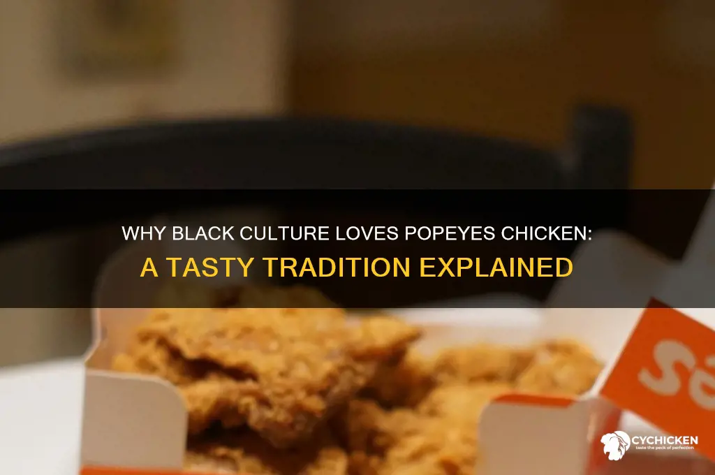 why do black people like popeyes chicken
