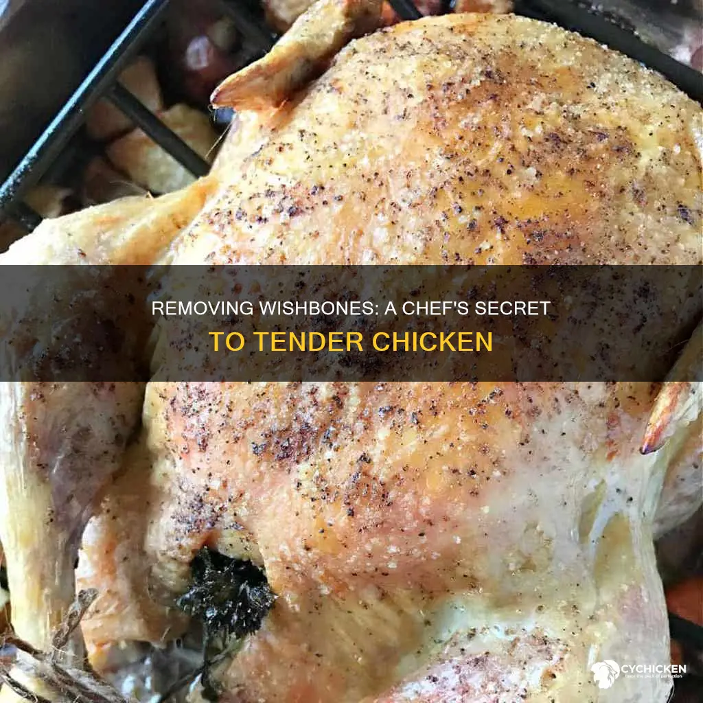 why do chefs remove the wishbone from a chicken