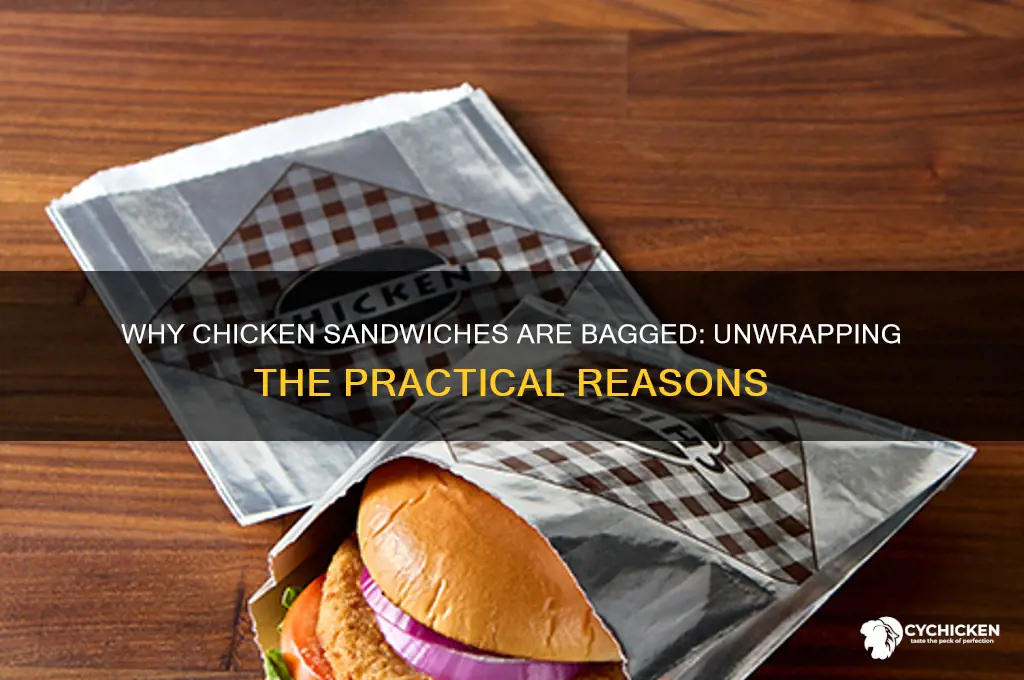 why do chicken sandwiches come in bags
