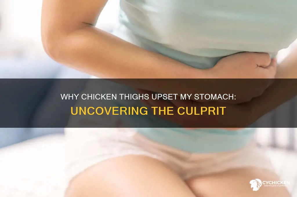 why do chicken thighs make me sick