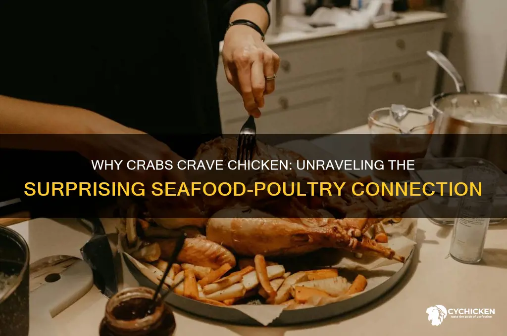 why do crabs like chicken