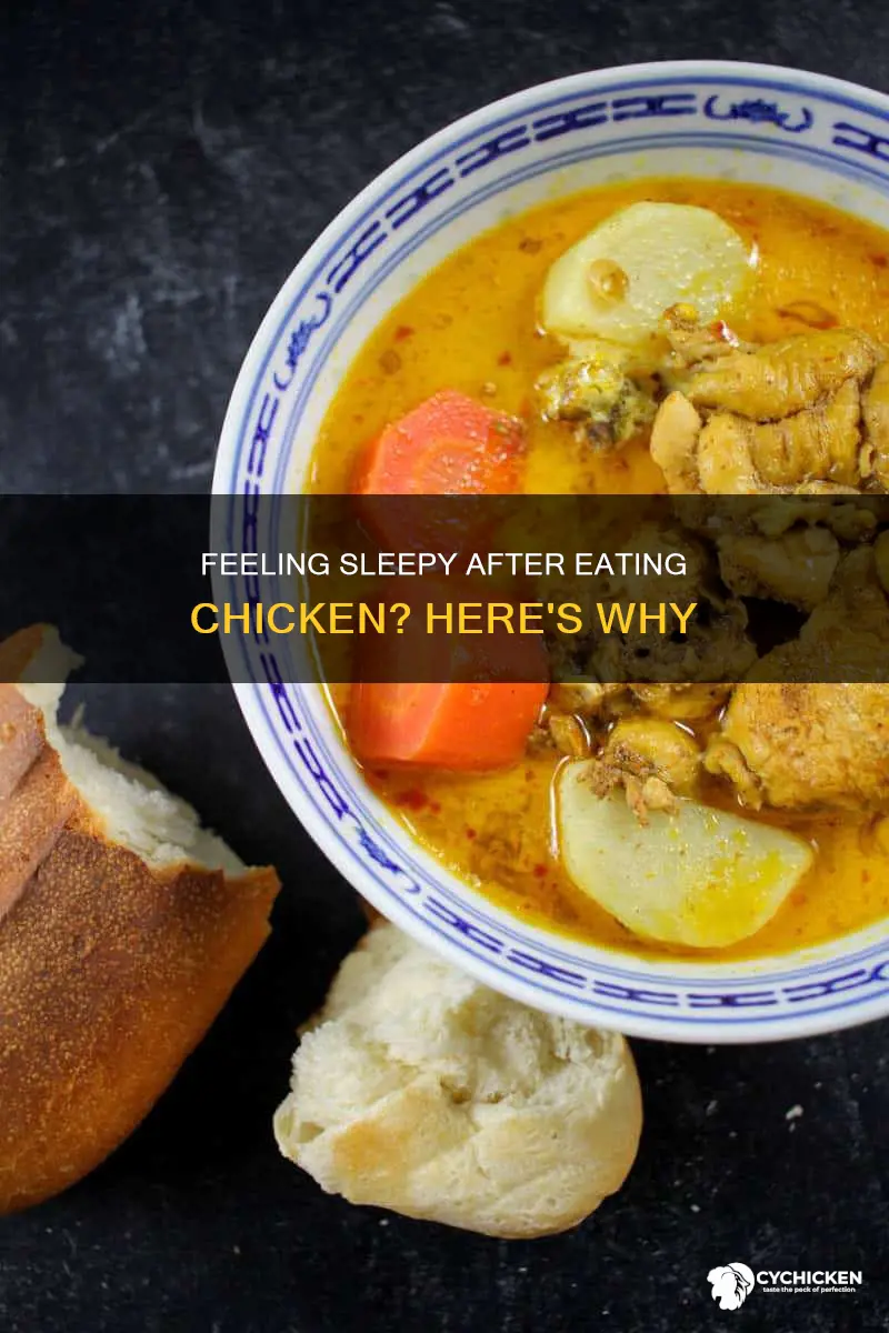 why do i always feel tired after eatin chicken