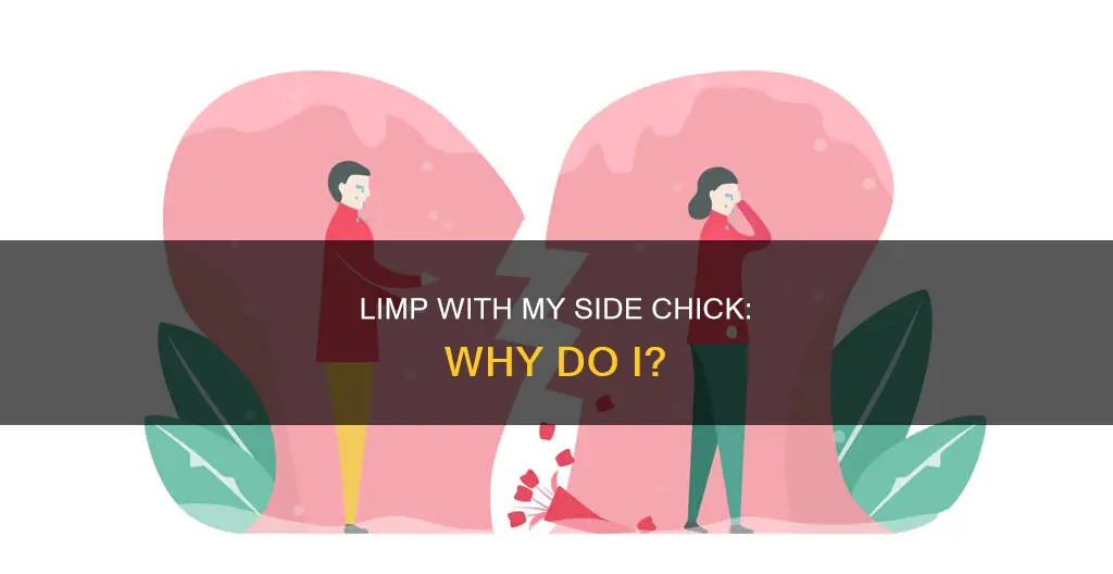 why do i go limp with my side chick
