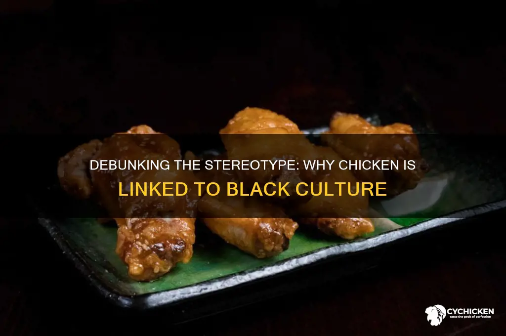 why do people assume black people like chicken