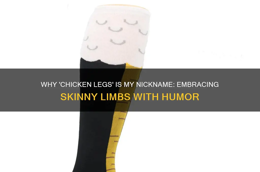 why do people say i have chicken legs