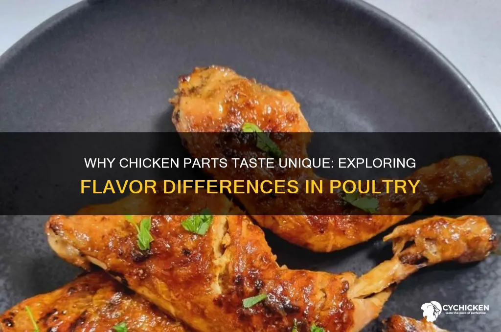 why do some parts of chicken taste different