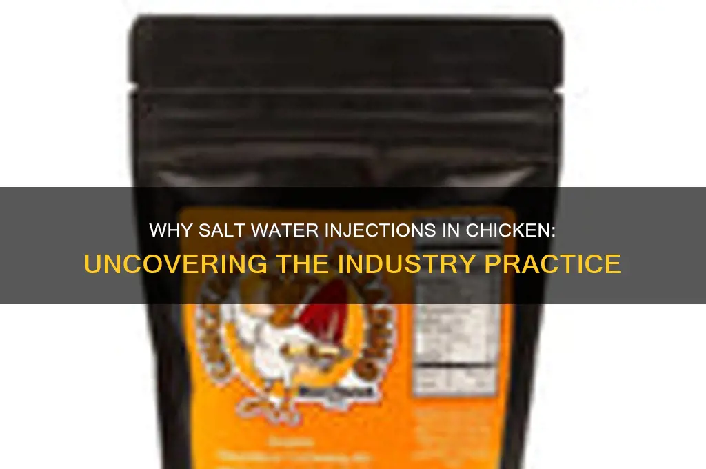 why do they inject chicken with salt water