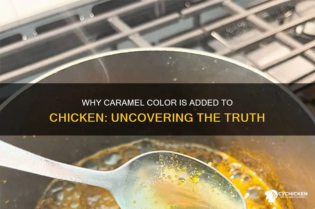 why do you add caramel color to chicken