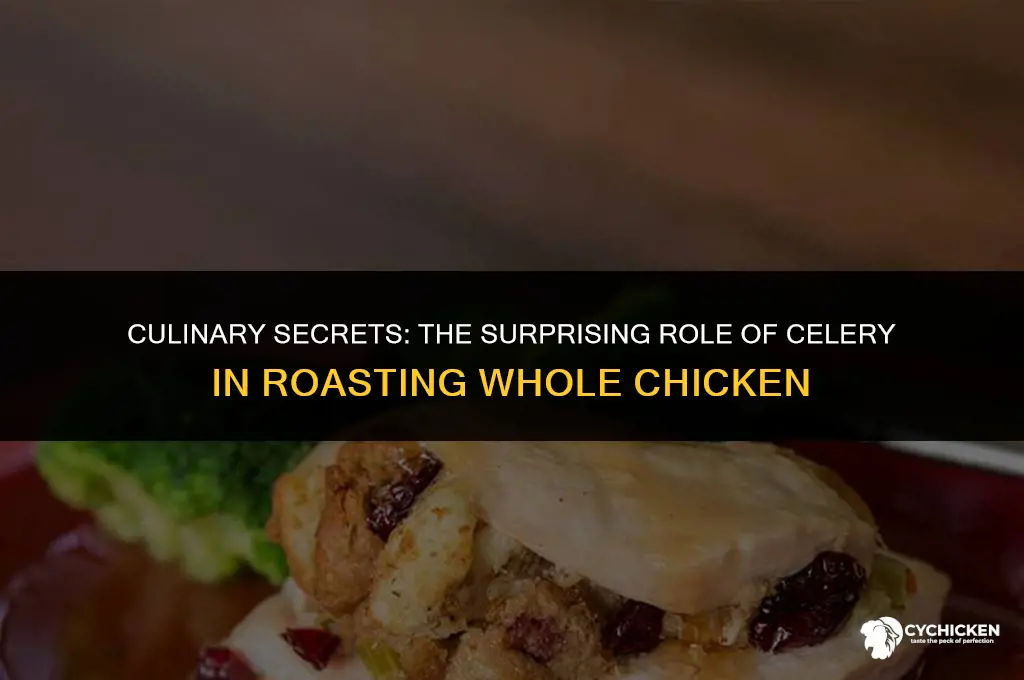 why do you put celery in a whole chicken