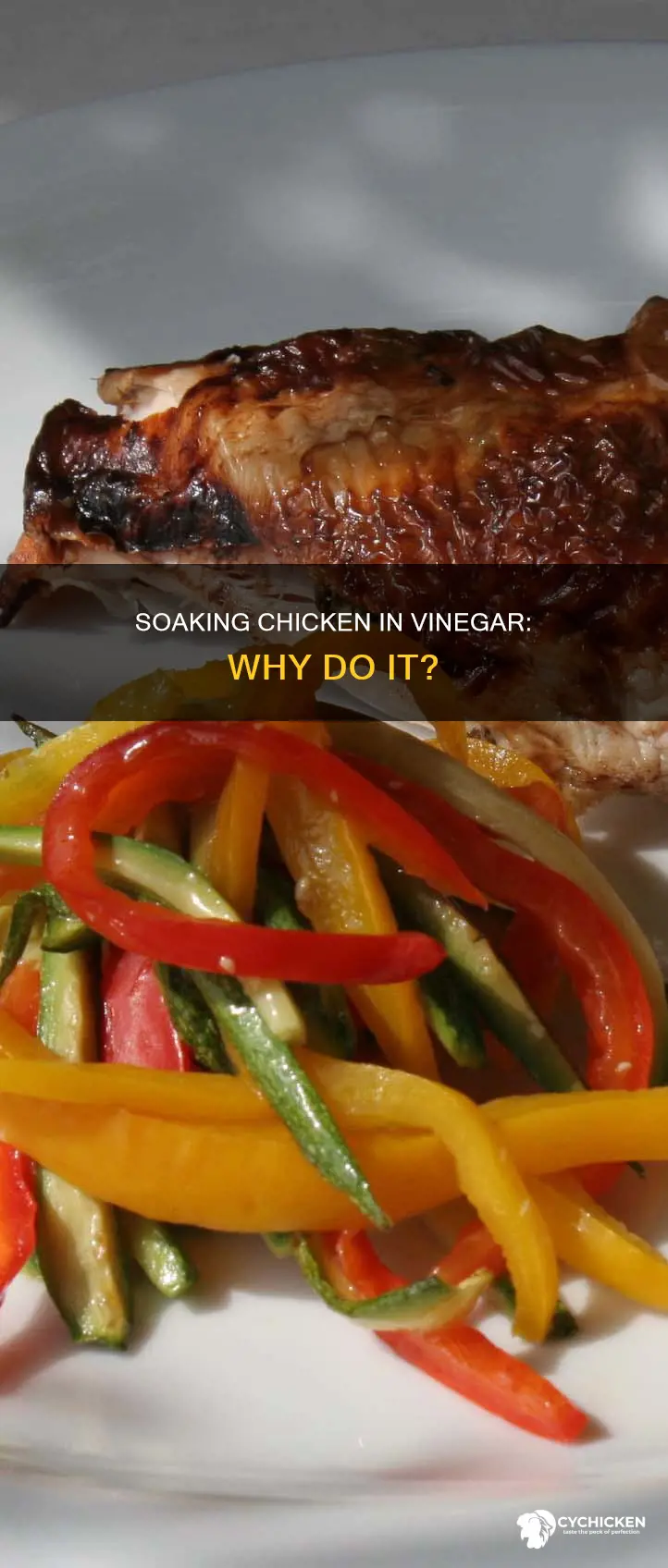 why do you put chicken in vinegar before prepping
