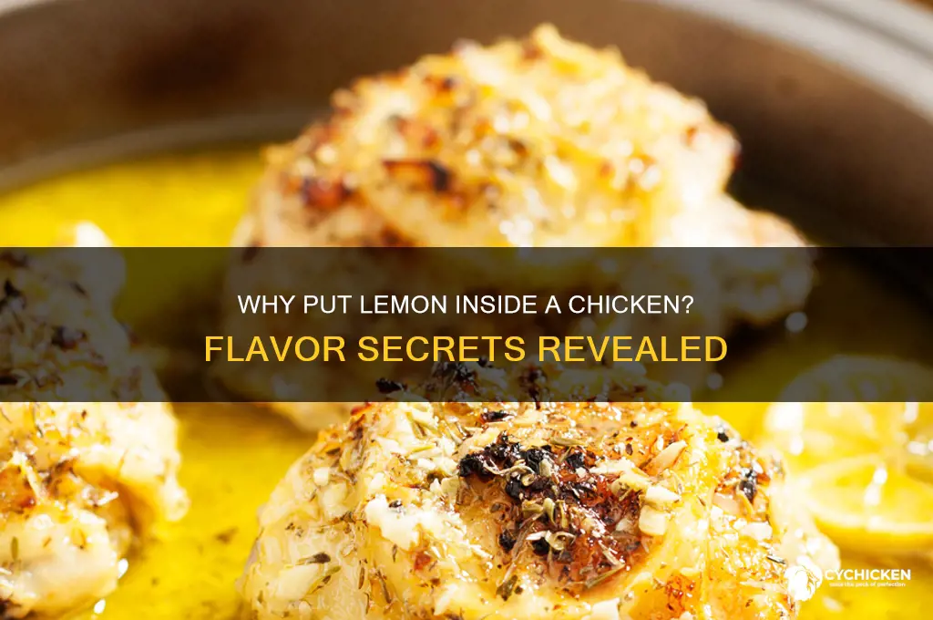 why do you put lemon inside a chicken