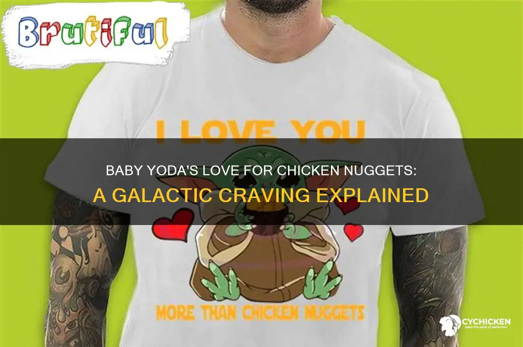 why does baby yoda like chicken nuggies