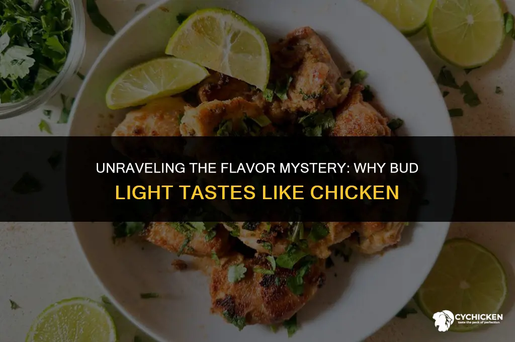 why does bud light taste like chicken
