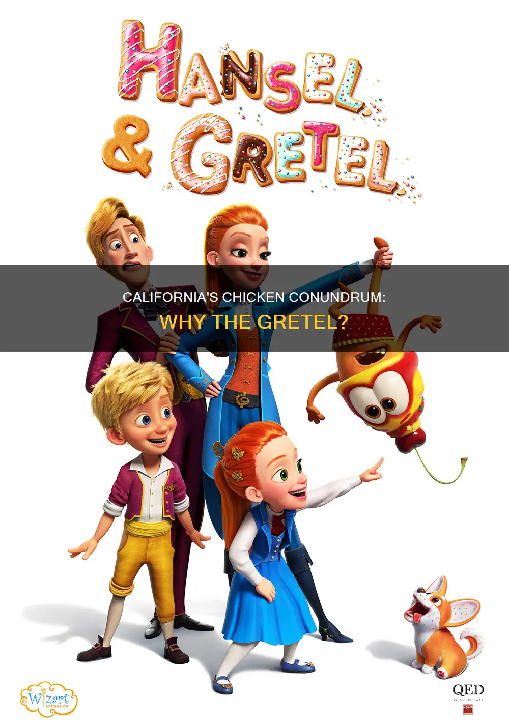 why does california on we have chicken the gretel