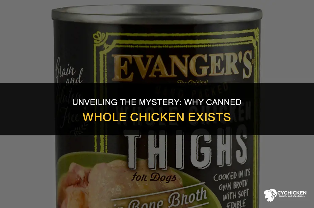 why does canned whole chicken exist