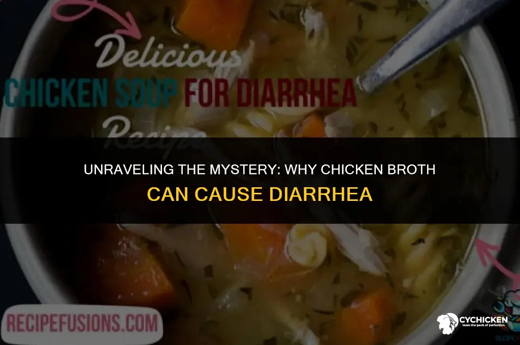 why does chicken broth cause diarrhea