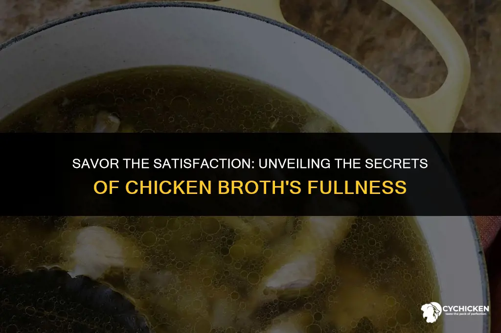 why does chicken broth fill you up