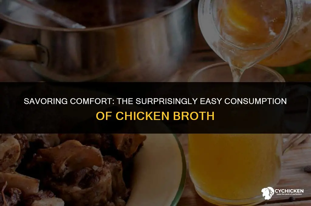 why does chicken broth go down so easy
