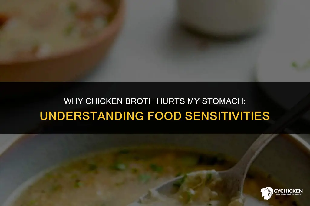 why does chicken broth hurt my stomach