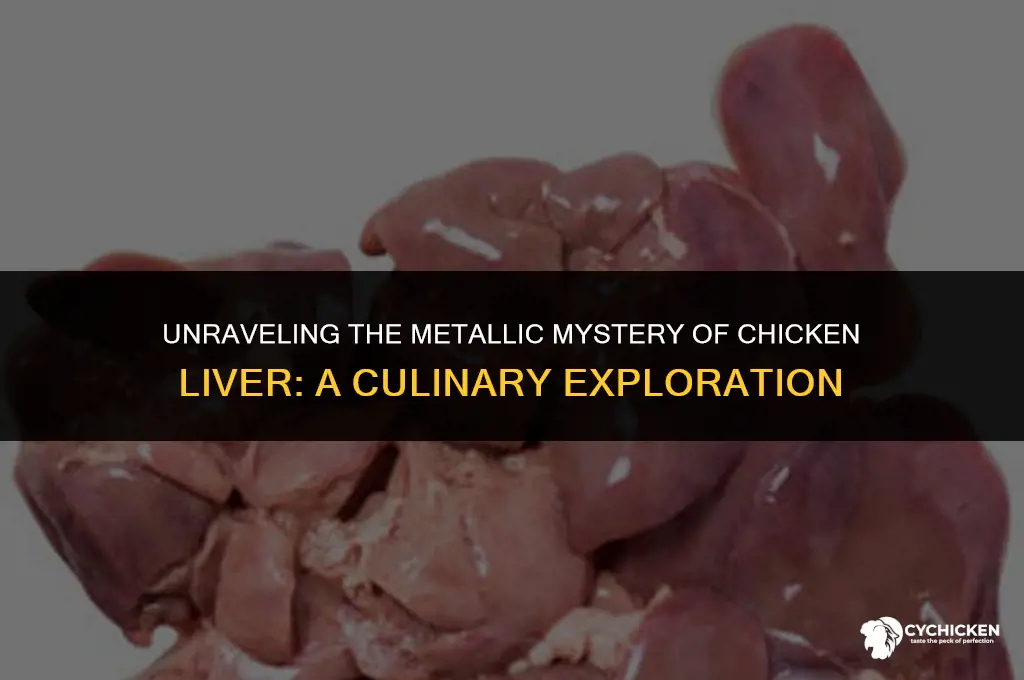 why does chicken liver taste like metal