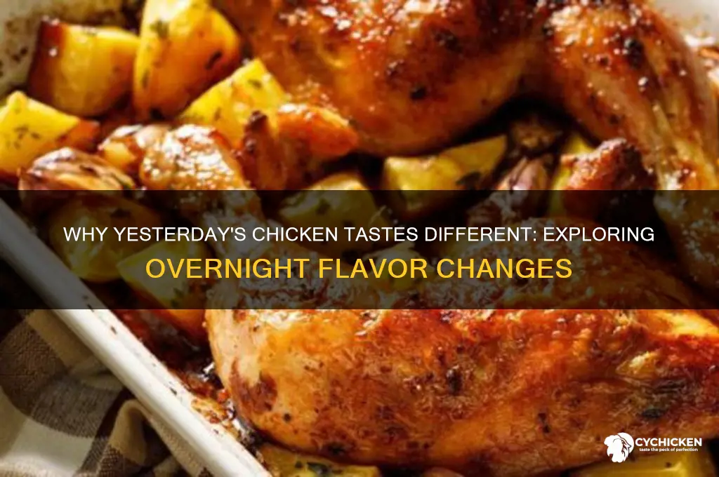 why does chicken taste different the next day