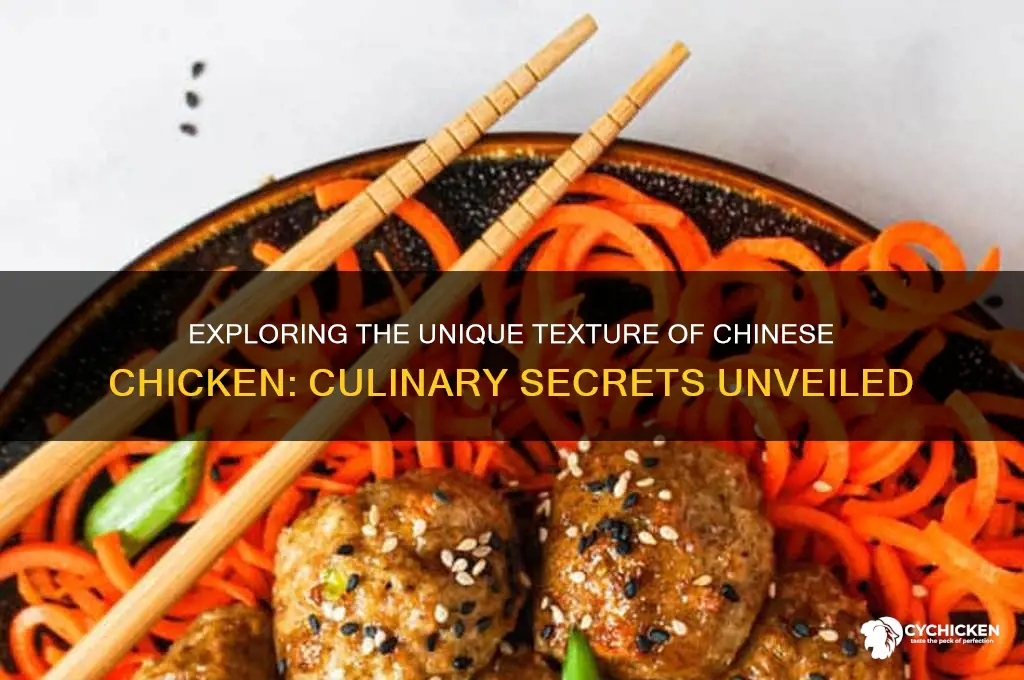 why does chinese chicken have a different texture
