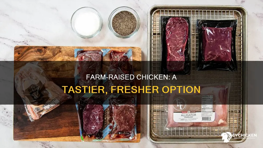 why does farm grown chicken taste different from store bought