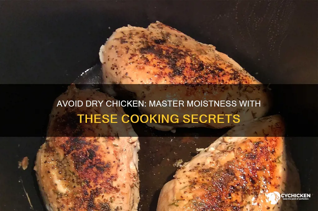 why does my chicken always come out dry