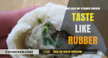 Why Steamed Chicken Can Taste Like Rubber: A Culinary Mystery Solved