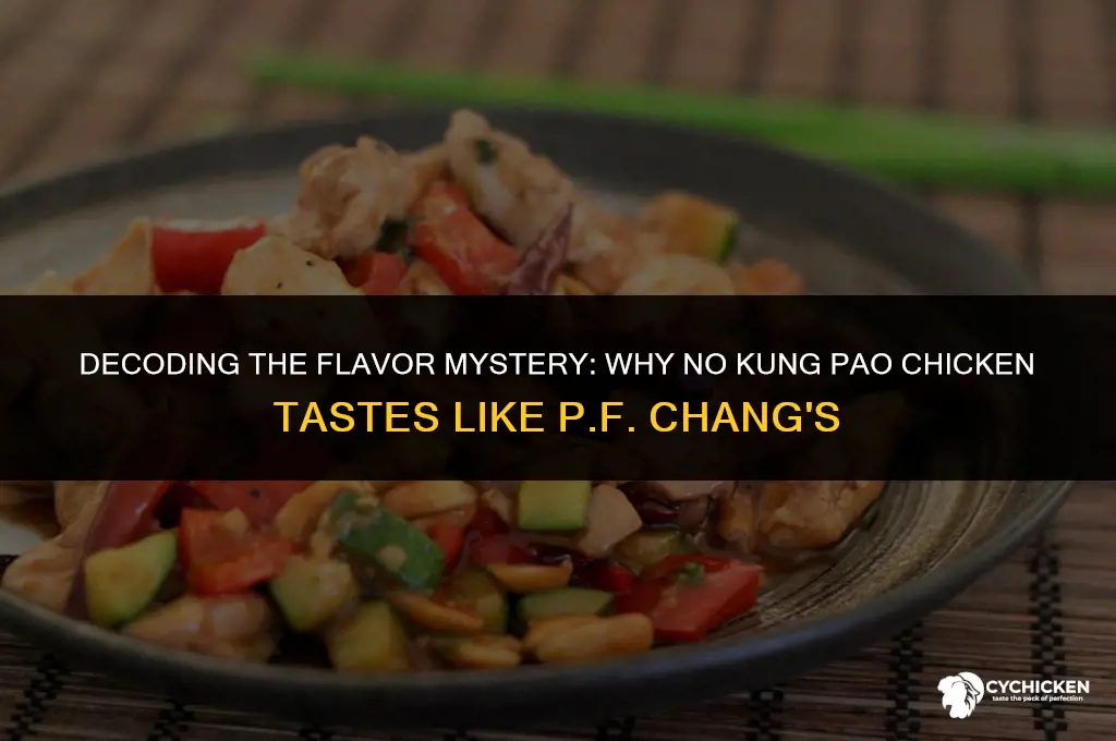 why does no kung pao chicken taste like pf changs