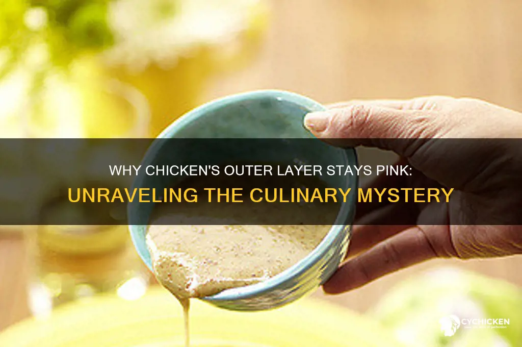 why does outer layer of chicken stay pink