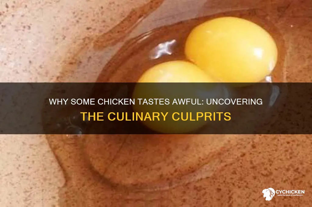why does some peice of chicken taste gross