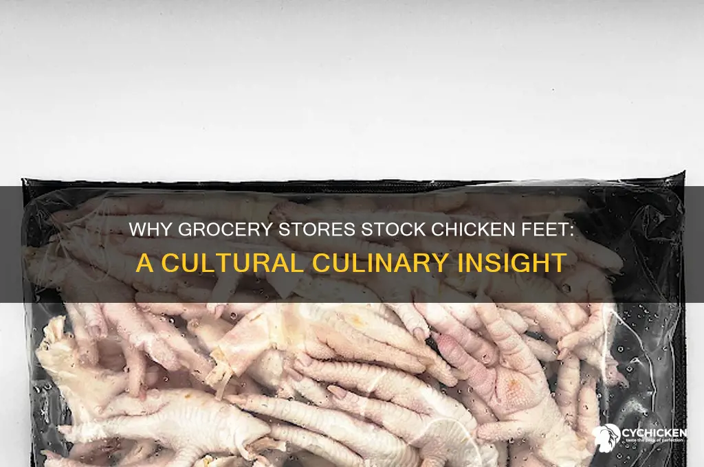 why does the grocery store sell chicken feet